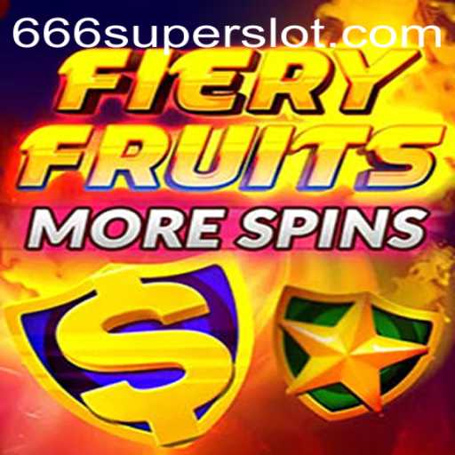 Unleashing the Heat: FieryFruitsMoreSpins and the Mystical 666super Experience
