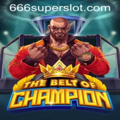 TheBeltOfChampion: A Legendary Journey Awaits with 666super